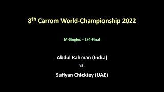 8th WCH 2022 - MS - 1/4-Final - Abdul Rahman (IND) vs Sufiyan Chicktey (UAE)