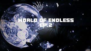 World of Endless (  Episode 2 )
