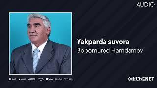 Bobomurod Hamdamov - Yakparda suvora | Бобомурод Хамдамов - Якпарда сувора (AUDIO)