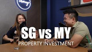 MY FIRST PROPERTY PODCAST #026 | SINGAPORE VS MALAYSIA PROPERTY INVESTMENT