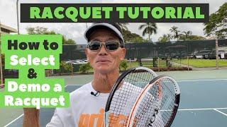 Racquet Tutorial [How to Select & Demo a Racquet]