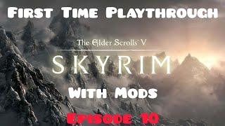 Skyrim First Time Playthrough With Mods Episode 10 Part 2