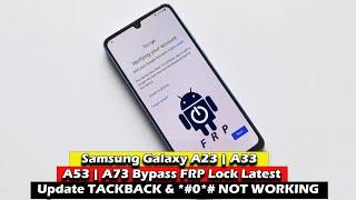 Samsung Galaxy A23 | A33| A53 | A73 - Bypass FRP Lock Latest Update TALKBACK & *#0*# NOT WORKING