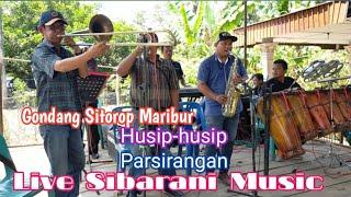 Gondang Sitorop Maribur, Husip-husip,Lagu parsirangan, live Sibarani Music di Tanah jawa parhudalian