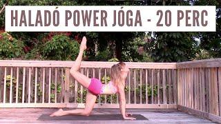Haladó power jóga flow - 20 perc