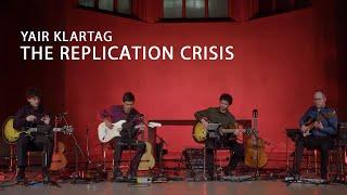 Yair Klartag - The Replication Crisis