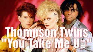 Thompson Twins, You Take Me Up -  video mix, 80s music