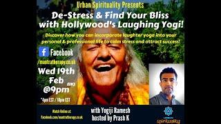 De-Stress and Find Your Bliss with Hollywood's Laughing Yogi: Yogi Ramesh Pandey and Prash K