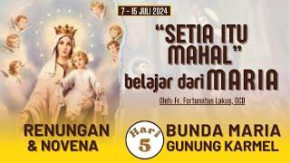 RENUNGAN DAN NOVENA BUNDA MARIA GUNUNG KARMEL #HARI V