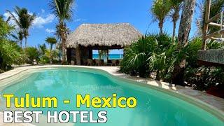 10 Best Hotels in Tulum, Mexico - On The Beach & In Town