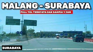 MALANG - SURABAYA FULL TOL TERNYATA GAK SAMPAI 1 JAM