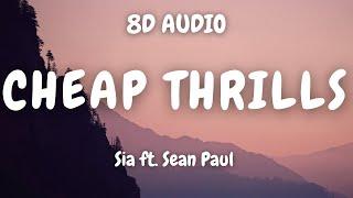 Sia - Cheap Thrills  ft. Sean Paul | 8D MUSIC