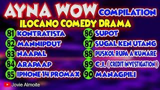 AYNA WOW COMPILATION 81-90 (10 EPISODES) | ILOCANO COMEDY DRAMA | Jovie Almoite