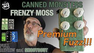 you're gonna LOVE FUZZ! The Canned Monsters Frenzy Moss VS 4 other gated fuzz pedals!!!