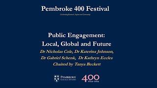 Pembroke 400 Festival: 'Public Engagement: Local, Global and Future'