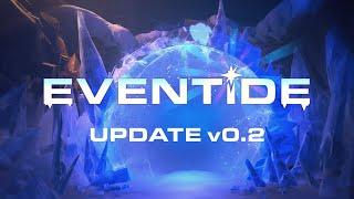 Eventide - v0.2 Community Live Stream!