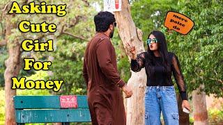 Asking Cute Girl For Money | Desi Pranks 2.O | Pranks In Pakistan