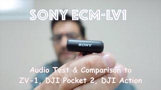 Sony ECM LV1 Audio Tests and Comparison to the ZV-1, DJI Pocket 2 and DJI Action
