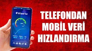 TELEFONDAN MOBİL VERİ HIZLANDIRMA (İNTERNET HIZLANDIRMA)