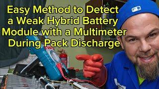 Easy Method to Detect a Weak Hybrid Battery Module with a Multimeter During Pack Discharge