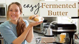 How To Make Homemade Cultured Butter | Fermented butter using only 2 ingredients