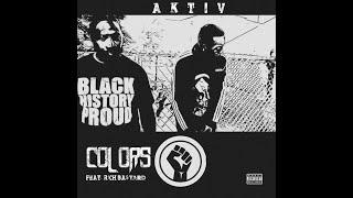 Aktiv "Colors" ft. R!ch Ba$tard (Official Video)