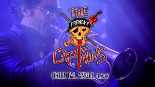 ORIENTAL ANGEL (Live) The Frenchy Captains live L.P. "Out Of Nowhere" 2025