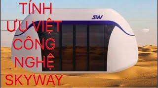 SKYWAY IPO- TÍNH ƯU VIỆT CỦA CÔNG NGHỆ SKYWAY