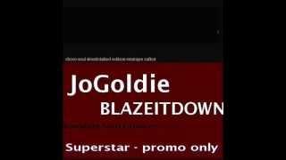 JoGoldie - Superstar (Produced By Blazeitdown)