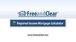 Required Income Mortgage Calculator Video