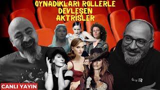 OYNADIKLARI ROLLERLE KALBİMİZİ ÇALAN AKTRİSLER (KaraKare-Sinema Sohbetleri)