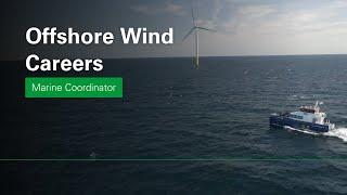 Offshore Wind Careers: Marine Coordinator