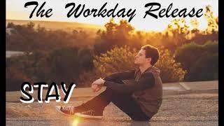 The Workday Release - Stay // Mixed by Julian Doe