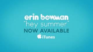 Erin Bowman - Hey Summer (lyrics)