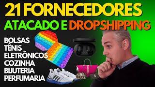 21 FORNECEDORES PARA ATACADO E DROPSHIPPING NACIONAL  - JOIAS, ELETRONICOS, PETSHOP, BOLSAS, ROUPA