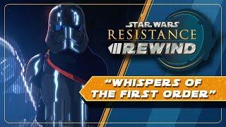 Star Wars Resistance Rewind #1.6 | Whispers of the First Order