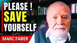 "Start PREPARING Yourself..." - Marc Faber