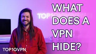 What Does a VPN Actually Hide: Expert Advice (Plus What ISN'T Hidden)