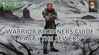 Warrior Playthrough Guide Part 1