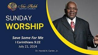 Save Some For Me | Dr. Harold A. Carter, Jr. | July 21, 2024 | Sunday Morning Worship