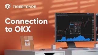 Tiger.Trade | Connection to OKX