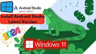 How to Install Android Studio on Windows 11 | Latest Version 2024