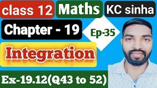 Ep-35|Class-12|Kc Sinha Solution|Ex-19.12(Q43 to 52)|