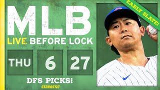 MLB DFS Picks Today 6/27/24: DraftKings & FanDuel Baseball Lineups | Live Before Lock (EARLY SLATE)