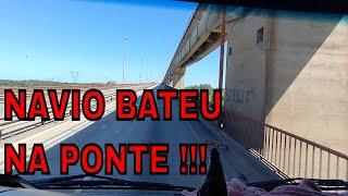 Olha Como Ficou o Navio Que Bateu na PONTE - FUI ATE A FABRICA DA FORD na Cidade de TIGRE BA.