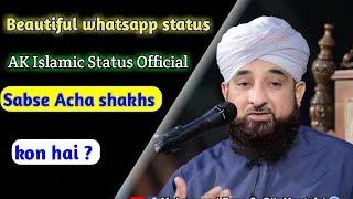 Sabse Acha shakhs kon h?  Raza SaQib Mustafai Status | AK Islamic Status Official