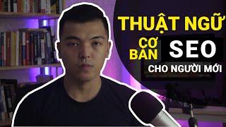 Thuật ngữ seo và các khái niệm - Các thuật ngữ cơ bản thường gặp trong SEO dành cho người mới