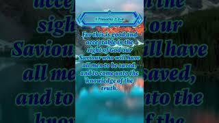 Daily Bible Verse: 1 Timothy 2:3-4 #scripturefortoday #bibleverse #scriptureoftheday #biblepassages