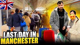 Our Last day in Manchester  || Wilmslow Road Nahi Dekha 