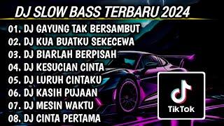 DJ SLOW BASS TERBARU 2024 | DJ GAYUNG TAK BERSAMBUT  DJ KUA BUATKU SEKECEWA ITU FULL BASS